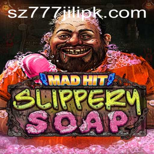 Unveiling the Thrills of MadHitSlipperySoap and the Intriguing World of SZ777 JILI