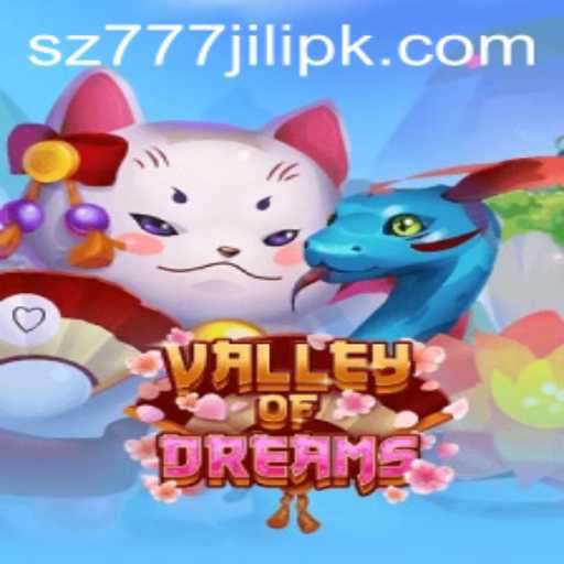 Exploring ValleyofDreams SZ777 JILI: A Journey into Fantasy Gaming